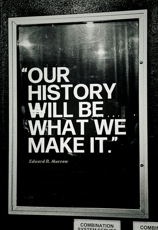 This image displays a quote about shaping history.